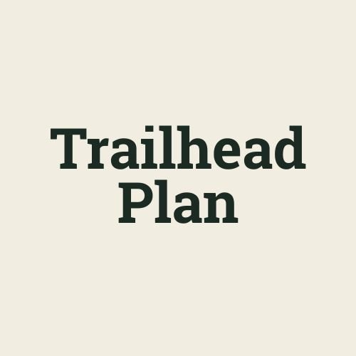 Trailhead Plan